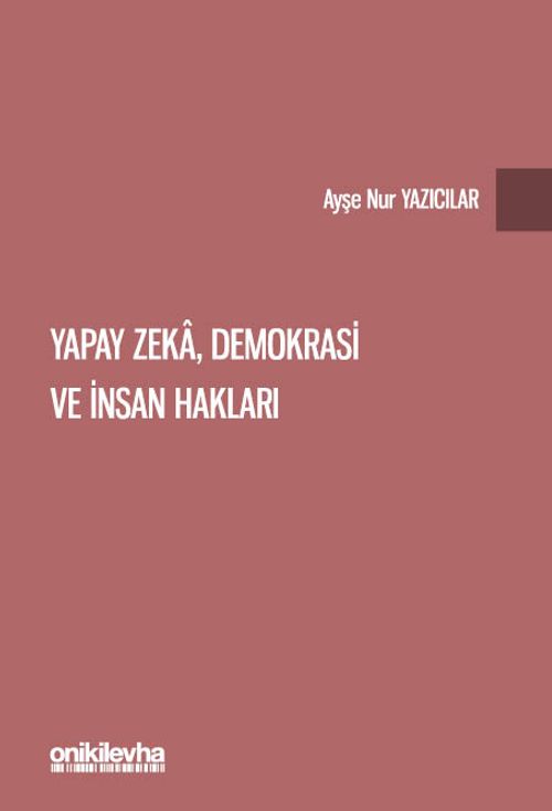 Yapay Zeka, Demokrasi ve İnsan Hakları