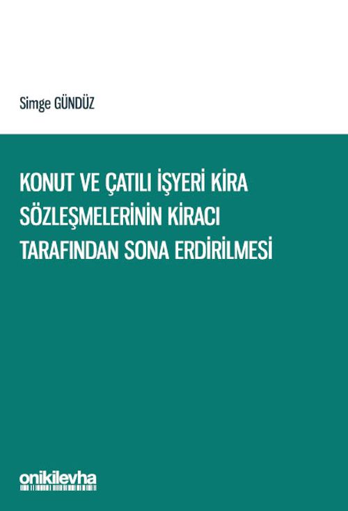 Konut ve Çatılı İşyeri Kira Sözleşmelerinin Kiracı Tarafından Sona Erdirilmesi
