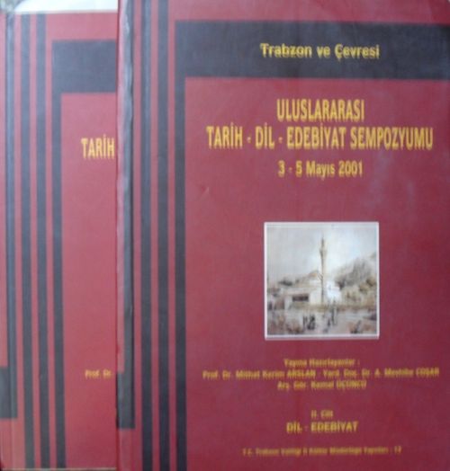 Trabzon ve Çevresi Uluslararası Tarih Dil Edebiyat Sempozyumu 2 C. (4-D-42)