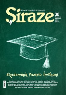 Şiraze İki Aylık Kitap Kültürü Dergisi Sayı: 30 Temmuz-Ağustos 2025
