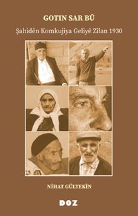 Gotin Sar Bû  Şahidên Komkujiya Geliyê Zîlan 1930