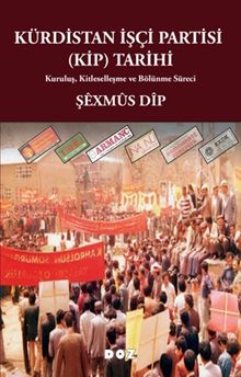 Kürdistan İşçi Partisi (KİP) Tarihi & Kuruluş, Kitleselleşme ve Bölünme Süreci