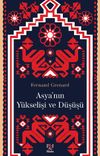 Asya'nın Y&uuml;kselişi ve D&uuml;ş&uuml;ş&uuml;