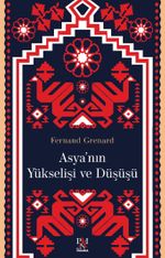 Asya'nın Yükselişi ve Düşüşü