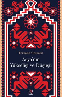 Asya'nın Yükselişi ve Düşüşü