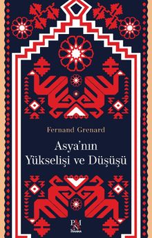 Asya'nın Yükselişi ve Düşüşü