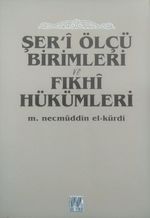 Şeri Ölçü Birimleri ve Fıkhi Hükümleri