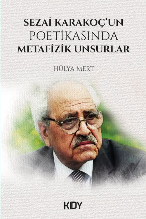 Sezai Karakoç'un Poetikasında Metafizik Unsurlar