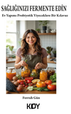 Sağlığınızı Fermente Edin