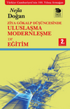 Ziya G&ouml;kalp D&uuml;ş&uuml;ncesinde Uluslaşma Modernleşme ve Eğitim