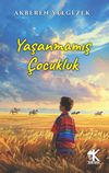 Yaşanmamış &Ccedil;ocukluk