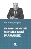 Bir Edebiyat Mistiği: Mehmet Nuri Parmaksız