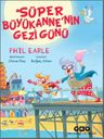 Süper Büyükanne'nin Gezi Günü