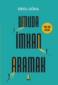 Umuda İmkan Aramak & Fikir Turu Yazıları
