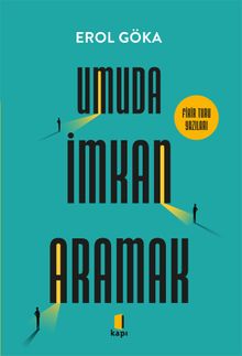 Umuda İmkan Aramak & Fikir Turu Yazıları