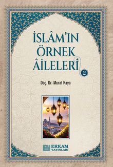 İslam'ın Örnek Aileleri 2