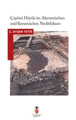 Çayönü Höyük Im Akeramıschen Und Keramıschen Neolıthıkum