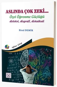 Aslında Çok Zeki & Özel Öğrenme Güçlüğü "Disleksi Disgrafi Diskalkuli"