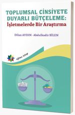 Toplumsal Cinsiyete Duyarlı Bütçeleme: İşletmelerde Bir Araştırma