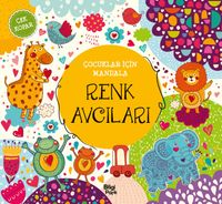 Çocuklar İçin Mandala / Renk Avcıları