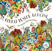 Renkli Düşler Bahçesi / Her Yaş İçin Mandala