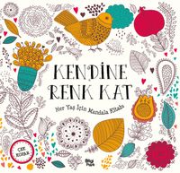 Kendine Renk Kat / Her Yaş İçin Mandala