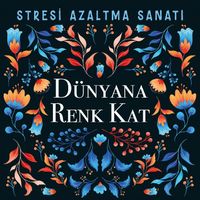 Dünyana Renk Kat & Stresi Azaltma Sanatı