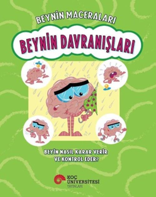 Beynin Maceraları / Beynin Davranışları Beyin Nasıl Karar Verir Ve Kontrol Eder?