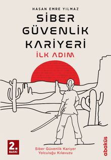 Siber Güvenlik Kariyeri İlk Adım