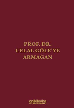 Prof. Dr. Celal Göle'ye Armağan