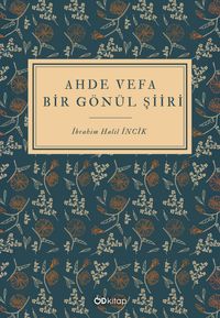 Ahde Vefa Bir Gönül Şiiri