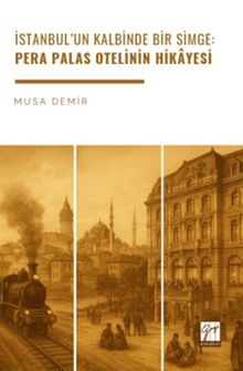 İstanbul'un Kalbinde Bir Simge: Pera Palas Otelinin Hikayesi