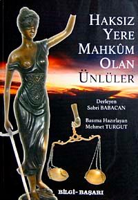 Haksız Yere Mahkum Olan Ünlüler