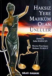 Haksız Yere Mahkum Olan Ünlüler
