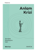 Anlam Krizi Gündelik Sosyolojinin İzleri