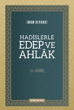 Hadislerle Edep Ve Ahlak [El-Âdab]
