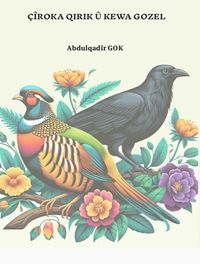 Çîroka Qırık Û Kewa Gozel