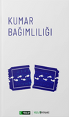 Kumar Bağımlılığı