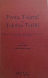 Türk Posta Tarihi Posta, Telgraf ve Telefon Tarihi (Kod:11-B-7)