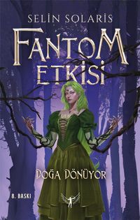 Fantom Etkisi / Doğa Dönüyor (Ciltli)
