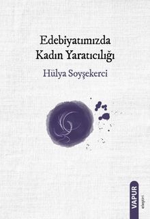 Edebiyatımızda Kadın Yaratıcılığı