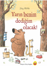 Yarın Benim Dediğim Olacak!