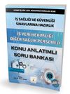 İş Sağlığı ve G&uuml;venliği Sınavlarına Hazırlık İş Yeri Hekimliği Diğer Sağlık Personeli Konu Anlatımlı Soru Bankası