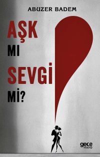 Aşk mı Sevgi mi?