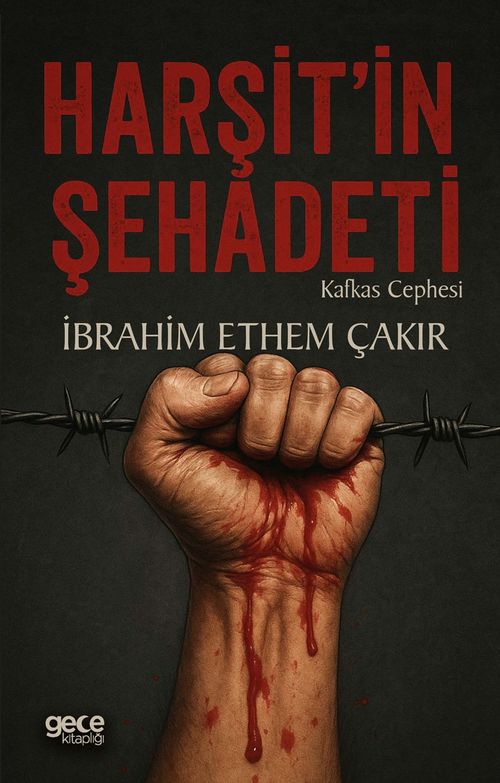 Harşit'in Şehadeti & Kafkas Cephesi