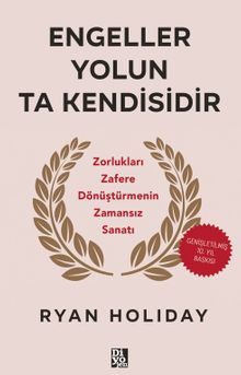 Engeller Yolun Ta Kendisidir