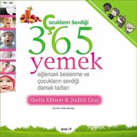 Çocukların Sevdiği 365 Yemek & Eğlenceli Beslenme ve Çocukların Sevdiği Damak Tadları