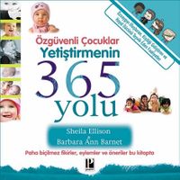 Özgüvenli Çocuklar Yetiştirmenin 365 Yolu
