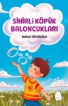 Sihirli K&ouml;p&uuml;k Baloncukları