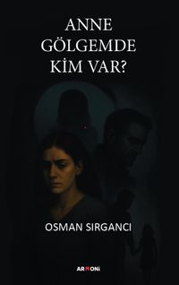 Anne Gölgemde Kim Var